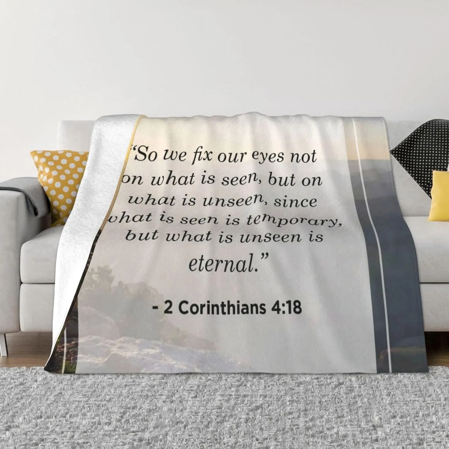 2 Corinthians 4 18 60"X50" Flannel Blanket - 100% Soft Polyester, Lightweight and Warm, Suitable for Families, Camping, Travel