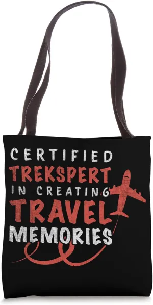 Certified Trekspert In Creating Travel Memories Travel Agent Tote Bag
