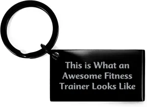 Gifts for Fitness Trainers | Inspirational This Is What An Awesome Fitness Trainer Looks Like Keychain for Mother's Day Unique Gifts from Loved Ones