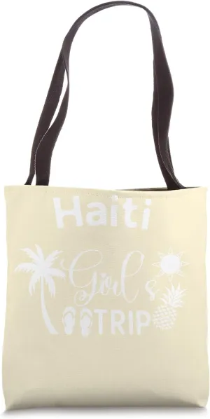 Girls Trip Haiti Travel Haiti Vacation Travel Tote Bag