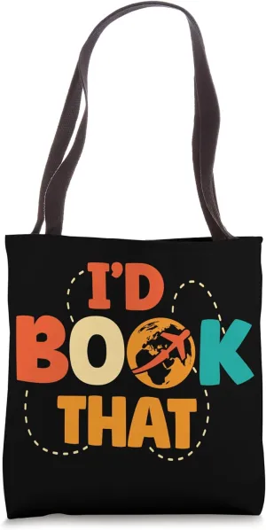 I'd book That Travel Agent Tote Bag