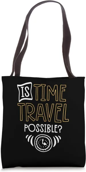 Is Time Travel Possible? Time Travel Tote Bag