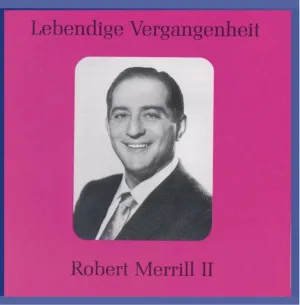 Legendary Voices: Robert Merrill II
