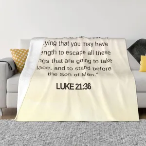 Luke 21:36 60"X50" Flannel Blanket - 100% Soft Polyester, Lightweight and Warm, Suitable for Families, Camping, Travel