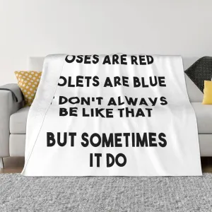 Sometimes It Be Like That 60"X50" Flannel Blanket - 100% Soft Polyester, Lightweight and Warm, Suitable for Families, Camping, Travel