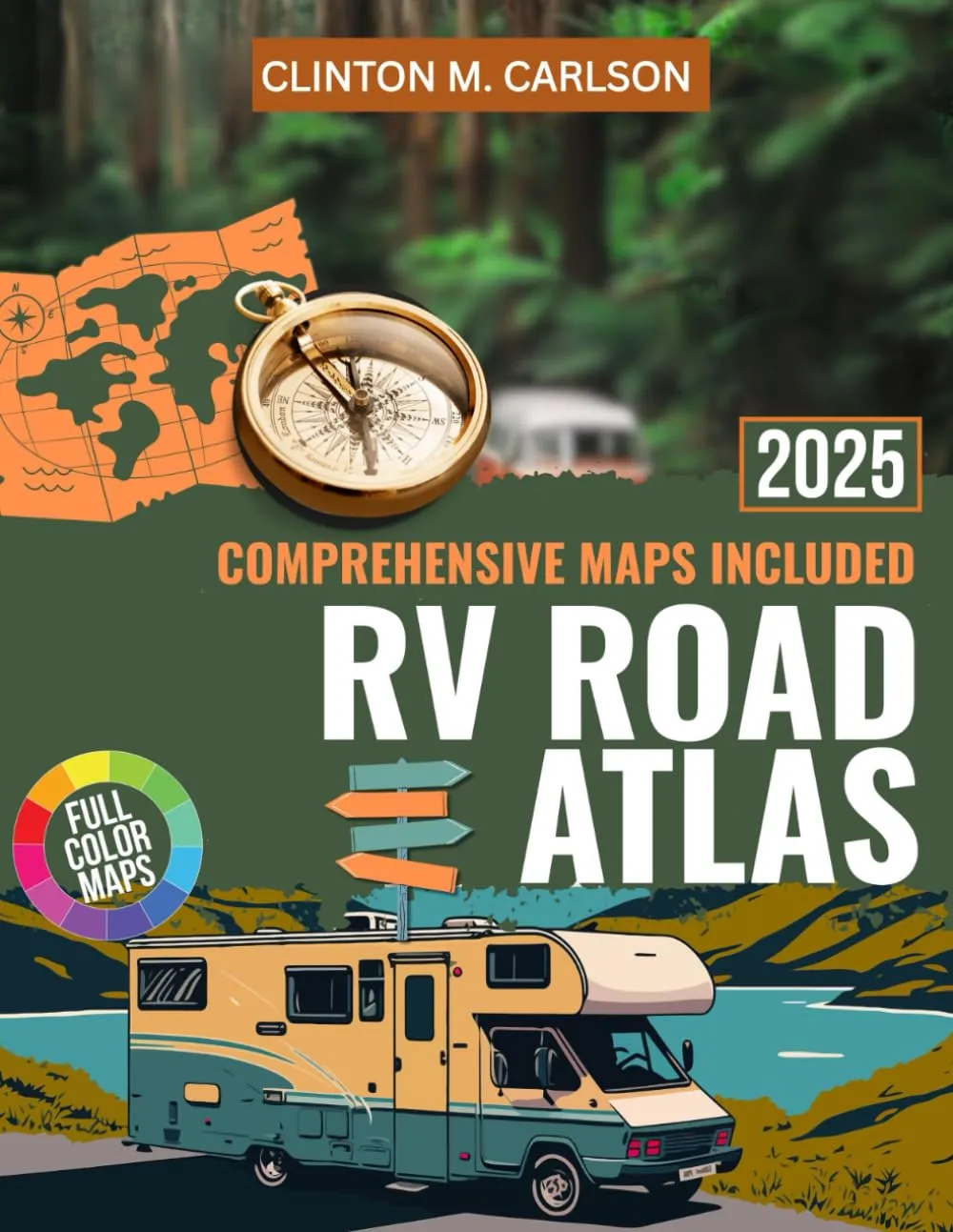 The RVers Road Atlas: Your Complete Companion for Safe RV Adventures: From Choosing Your First RV to Mastering America's Scenic Routes with Turn-by-Turn Navigation and Easy-to-Read Maps Paperback – May 26, 2025