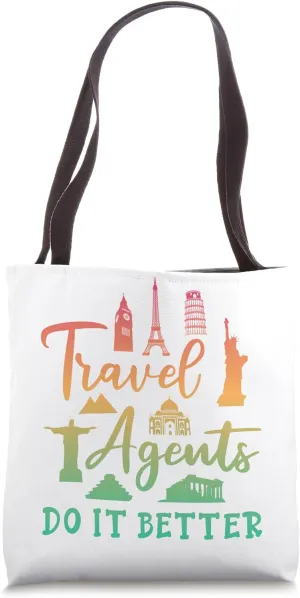 Travel Agents Do It Better - Funny Travel Agent Tote Bag