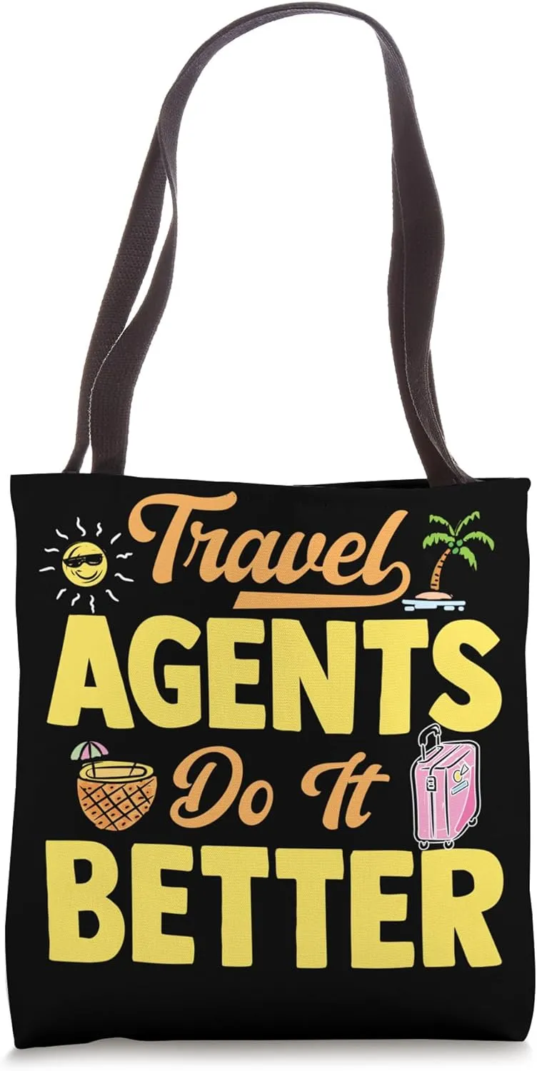 Travel Agents Do It Better Travel Agent Tote Bag