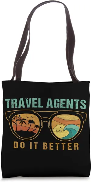 Travel Agents Do It Better Travel Agent Tote Bag