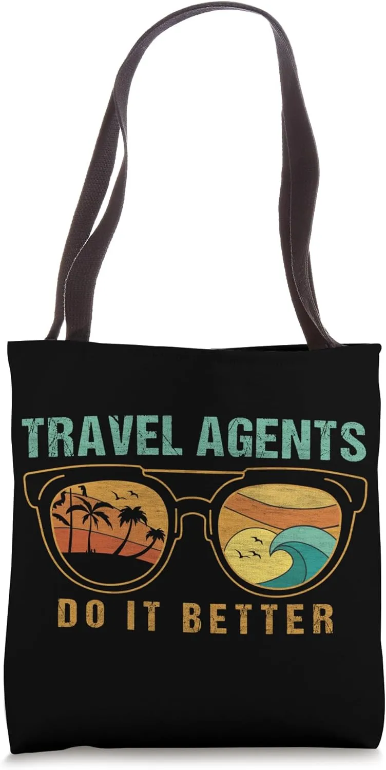 Travel Agents Do It Better Travel Agent Tote Bag