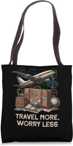Travel More, Worry Less Adventurous Traveler Tote Bag